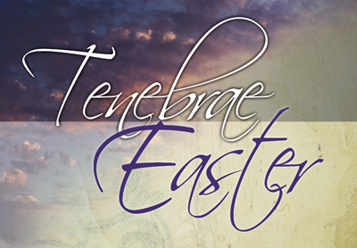 Tenebrae_Easter_Sunday